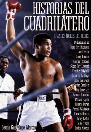 Descargar HISTORIAS DEL CUADRILATERO  GRANDES IDOLOS DEL BOXEO