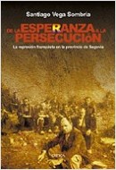 Descargar DE LA ESPERANZA A LA PERSECUCION  LA REPRESION FRANQUISTA EN LA PROVINCIA DE SEGOVIA