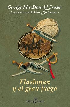 Descargar FLASHMAN Y EL GRAN JUEGO (LAS AVENTURAS DE HARRY FLASHMAN IX)