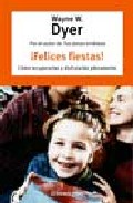 Descargar ¡FELICES FIESTAS!: COMO RECUPERARLAS Y DISFRUTARLAS PLENAMENTE