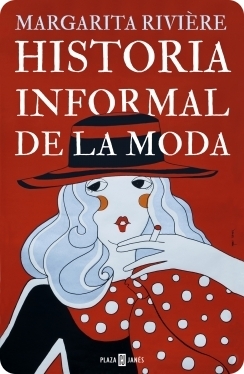 Descargar HISTORIA INFORMAL DE LA MODA  PEQUEñA ENCICLOPEDIA DE LA ROPA