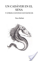 Descargar UN CADAVER EN EL SENA Y OTROS CUENTOS FANTASTICOS