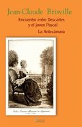 Descargar ENCUENTRO ENTRE DESCARTES Y EL JOVEN PASCAL: LA ANTECAMARA